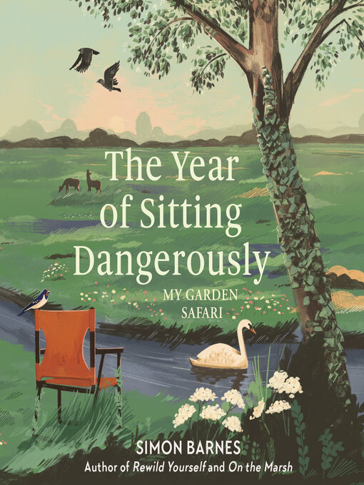 Title details for The Year of Sitting Dangerously by Simon Barnes - Wait list